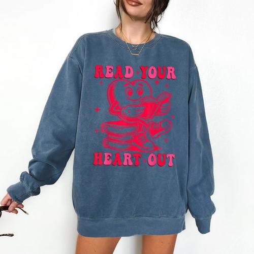 Read Your Heart Out Valentines Day Book Lover Bookish Teach Comfort Colors Sweatshirt - Bookorys CA