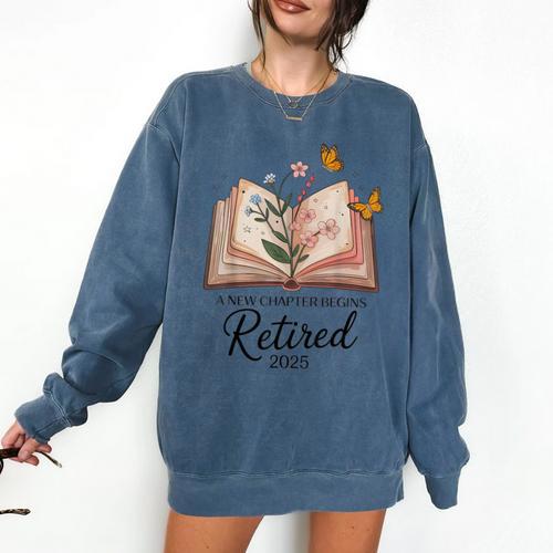 Retired 2025 A New Chapter Begins Retirement Teacher Book Comfort Colors Sweatshirt - Bookorys CA