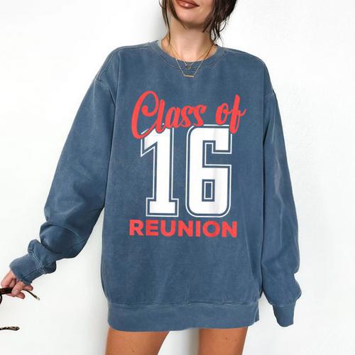 Reunion 2016 Class Of 2016 Matching Graduation High School Comfort Colors Sweatshirt - Best Gift Smart