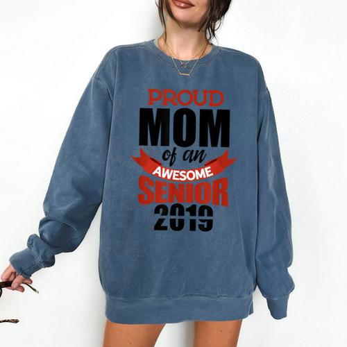 Senior Class Of 2019 Tshirt Graduation Awesome Mom Comfort Colors Sweatshirt - Best Gift Smart