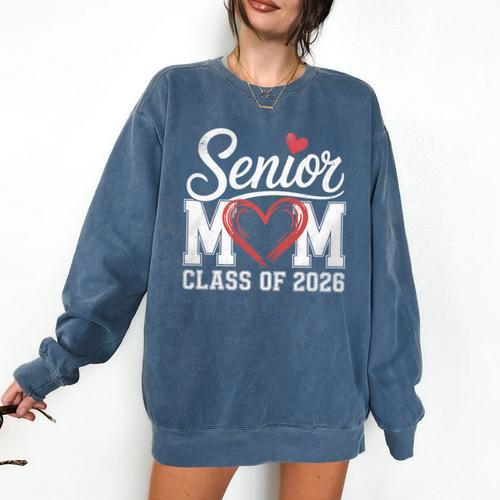 Senior Mom Class Of 2026 Graduation Senior 2026 Mom Comfort Colors Sweatshirt - Best Gift Smart