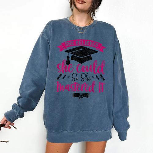 She Believed She Could So She Mastered It Graduation Comfort Colors Sweatshirt - Best Gift Smart