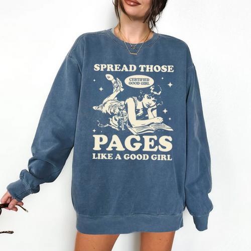 Spread Those Pages Like A Good Girl Shirt Smutty Spicy Book Premium Tri-Blend Comfort Colors Sweatshirt - Bookorys