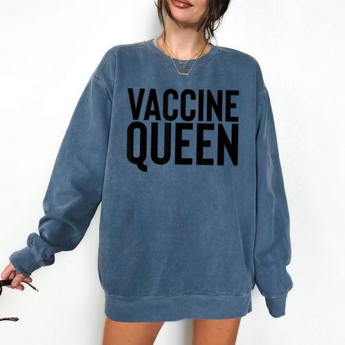 Vaccine Queen Nursing Graduation Shirt Comfort Colors Sweatshirt - Best Gift Smart
