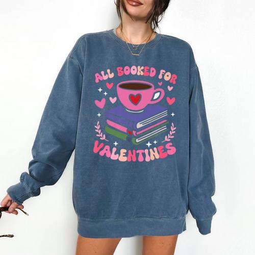 Valentines All Booked For Valentines Book Lovers Teacher Kid Premium Comfort Colors Sweatshirt - Bookorys