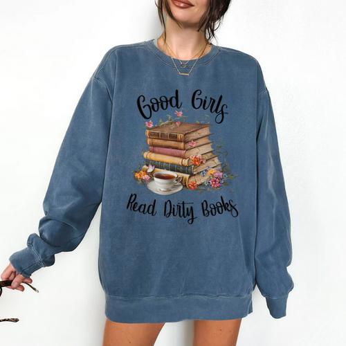 Vintage Fantasy Romance Lover Good Girls Read Dirty Books Comfort Colors Sweatshirt - Bookorys DE
