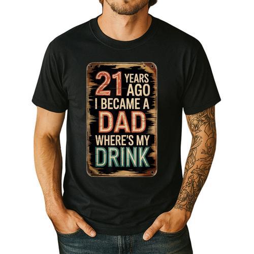 21st Birthday For Dad 21 Year Old Child Son Daughter Men's Casual T-Shirt - Father's Day Fun