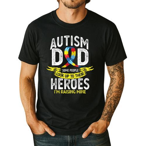 Autism Dad Some People Look Up To Their Heroes Autism Men's Casual T-Shirt - Father's Day Fun