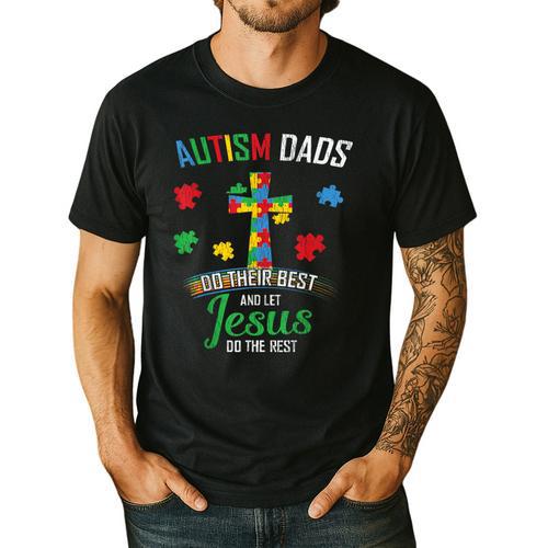 Autism Dad Son Father Autistic Kid Awareness Jesus Christian Men's Casual T-Shirt - Father's Day Fun
