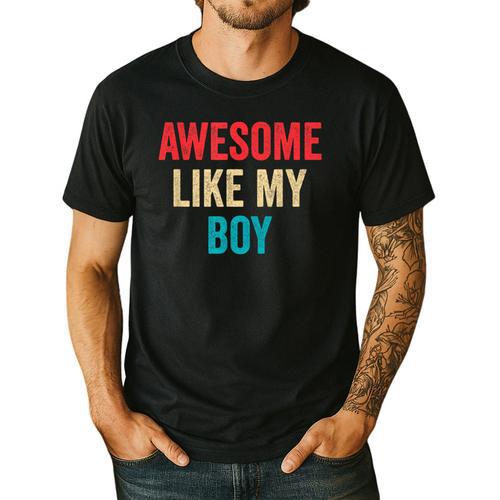 Awesome Like My Boy Mom Dad Men's Casual T-Shirt - Father's Day Fun