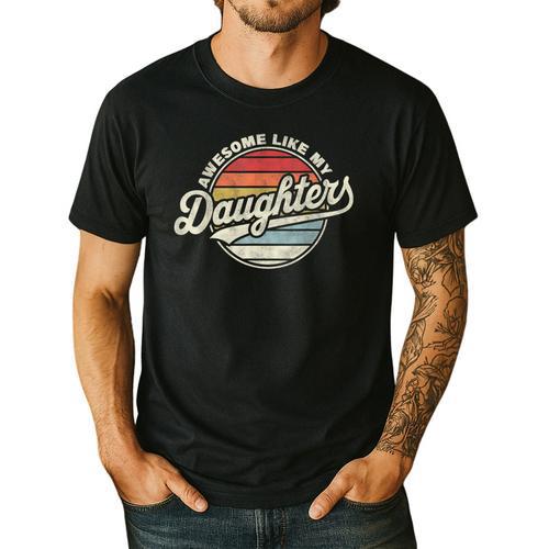 Awesome Like My Daughters Vintage Dad Quote Father Day Men's Casual T-Shirt - Father's Day Fun