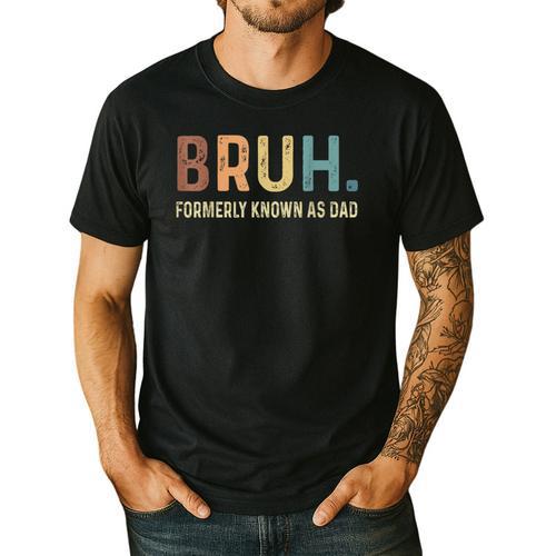 Bruh Formerly Known As Dad Men's Casual T-Shirt - Father's Day Fun
