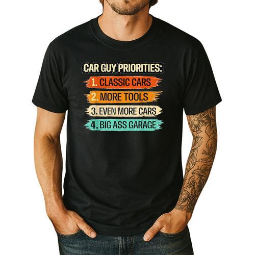 Car Guy Priorities Cars Garage Lover For Men Dad Men's Casual T-Shirt - Father's Day Fun