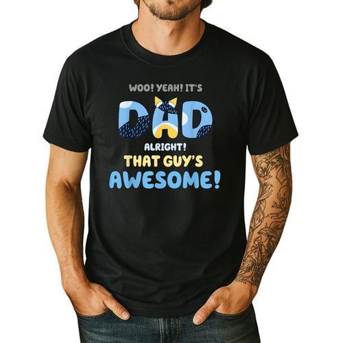 My Dad Is Awesome Fathers Day Shirt From Son Daughter Wife Men's Casual T-Shirt - Father's Day Fun