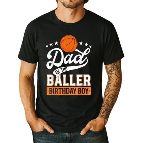 Dad Of The Baller Birthday Boy Basketball Themed Party Men's Casual T-Shirt - Father's Day Fun