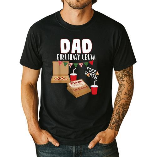 Dad Birthday Crew Pizza Theme Birthday Pizza Lover Party Men's Casual T-Shirt - Father's Day Fun
