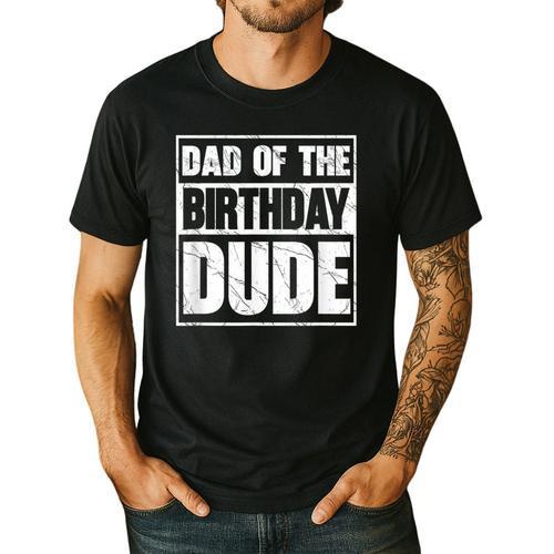 Dad Of The Birthday Dude Dad Of The Birthday Boy Men's Casual T-Shirt - Father's Day Fun