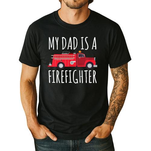 My Dad Is A Firefighter Men's Casual T-Shirt - Father's Day Fun