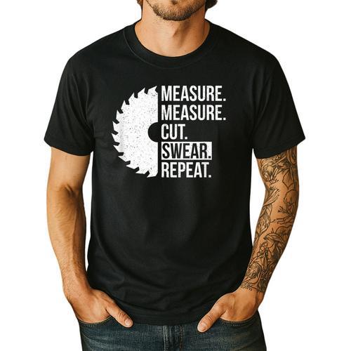 Dad Shirt Measure Cut Swear Handyman Father Day Tshirt Men's Casual T-Shirt - Father's Day Fun