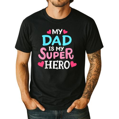 My Dad Is My Superhero Best Dad Father's Day Cool Kids Men's Casual T-Shirt - Father's Day Fun