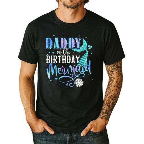 Daddy Of The Birthday Mermaid Family Matching Dad Papa Men's Casual T-Shirt - Father's Day Fun