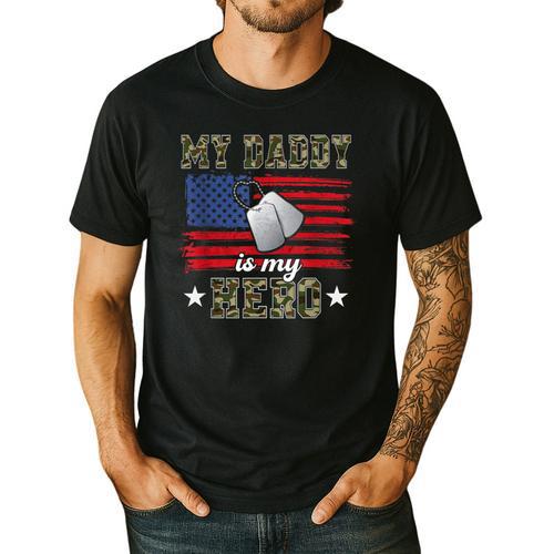 My Daddy Is My Hero Military Dad American Flag Army Proud Ar Men's Casual T-Shirt - Father's Day Fun