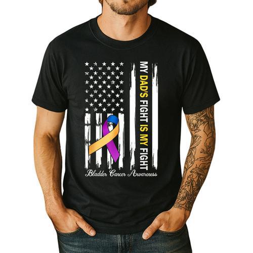 My Dad's Fight Is My Fight Bladder Cancer Awareness Men's Casual T-Shirt - Father's Day Fun