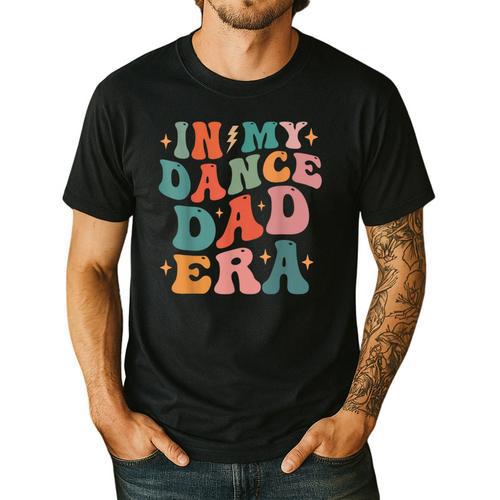 In My Dance Dad Era Men's Casual T-Shirt - Father's Day Fun