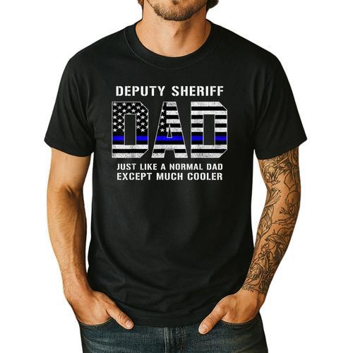 Deputy Sheriff Dad Much Cooler Fathers Day Thin Blue Line Men's Casual T-Shirt - Father's Day Fun
