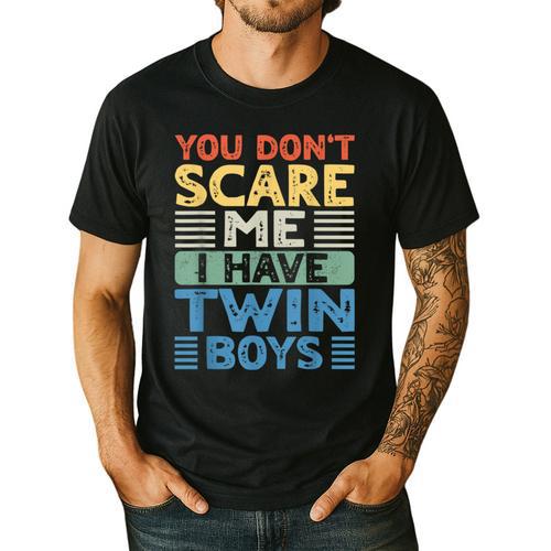 You Don't Scare Me I Have Twin Boys Dad Mom Men's Casual T-Shirt - Father's Day Fun