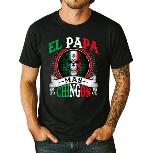 El Papa Mas Chingon Mexican Dad Husband Regalo Flag Men's Casual T-Shirt - Father's Day Fun