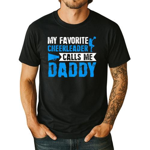 My Favorite Cheerleader Calls Me Daddy Cheer Dad Fathers Day Men's Casual T-Shirt - Father's Day Fun