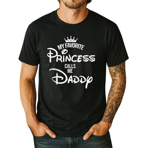 My Favorite Princess Calls Me Daddy Daughter Fathers Day Men's Casual T-Shirt - Father's Day Fun