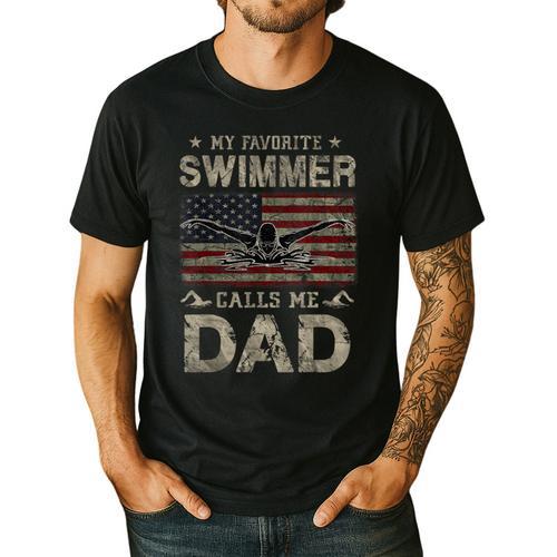 My Favorite Swimmer Calls Me Dad Fathers Day Men's Casual T-Shirt - Father's Day Fun