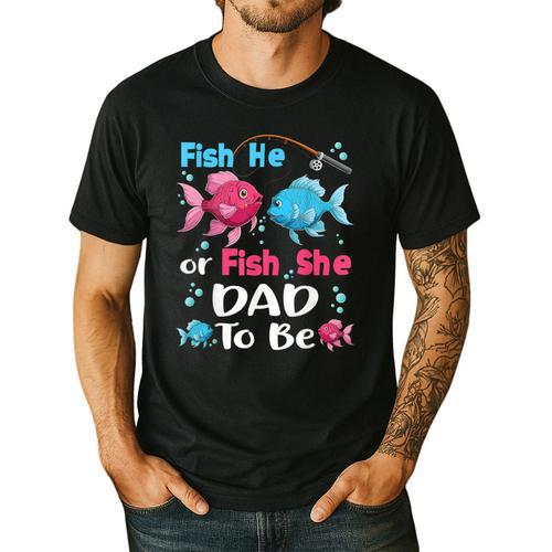 Fish He Or Fish She Gender Reveal Family Matching Dad Men's Casual T-Shirt - Father's Day Fun