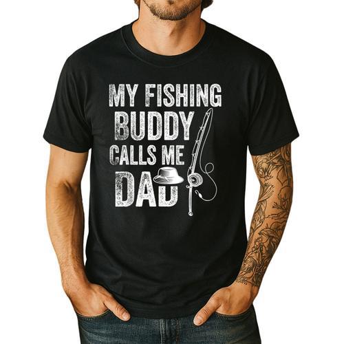 My Fishing Buddy Calls Me Dad Fisherman Men's Casual T-Shirt - Father's Day Fun