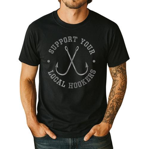 Fishing Fisherman Dad Support Your Local Hookers Small Men's Casual T-Shirt - Father's Day Fun
