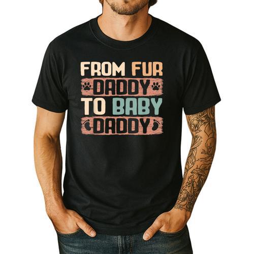 From Fur Daddy To Baby Daddy Dog Dad Pregnancy Announc Men's Casual T-Shirt - Father's Day Fun