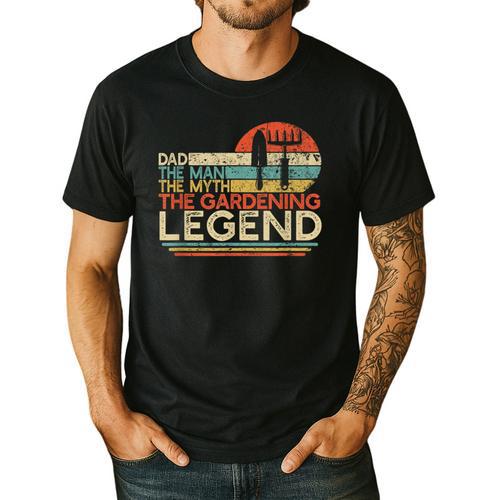 Gardener Dad The Man The Myth The Gardening Legend Men's Casual T-Shirt - Father's Day Fun