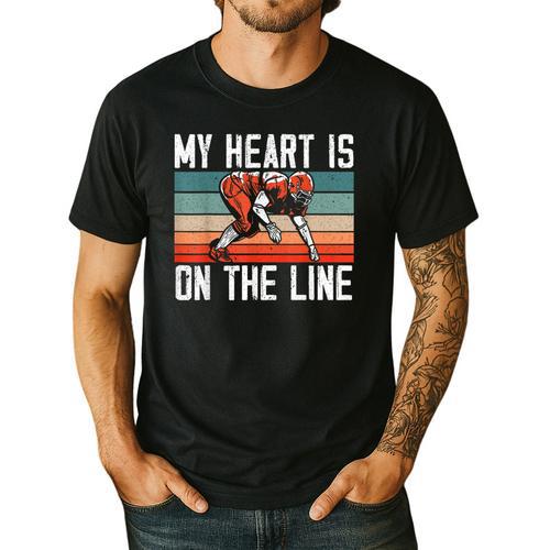 My Heart Is On The Line Football Mom Dad Offensive Lineman Men's Casual T-Shirt - Father's Day Fun
