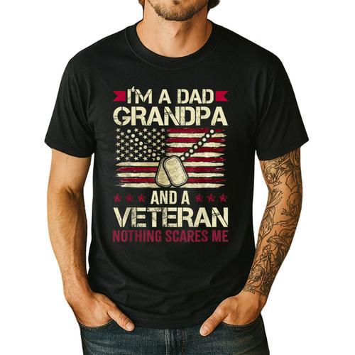 I'm a Dad Grandpa And a Veteran Nothing Scares Me Men's Casual T-Shirt - Father's Day Fun