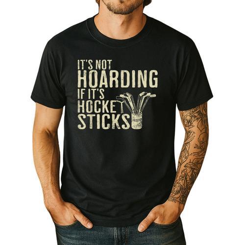 It's Not Hoarding If It's Hockey Sticks Tee Ice Hockey Dad Men's Casual T-Shirt - Father's Day Fun