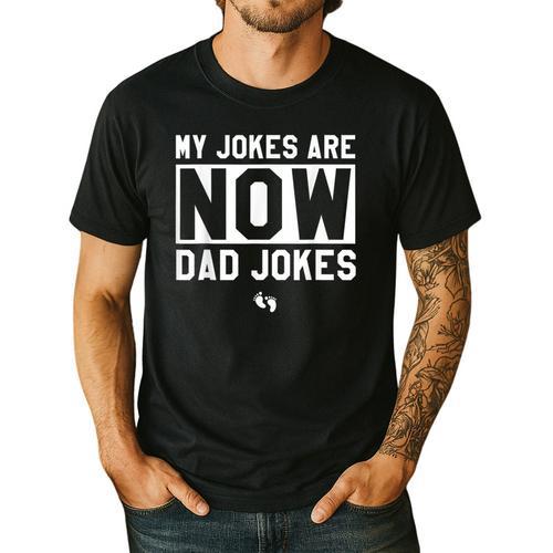 My Jokes Are Now Dad Jokes New Dad Fathers Day Men's Casual T-Shirt - Father's Day Fun