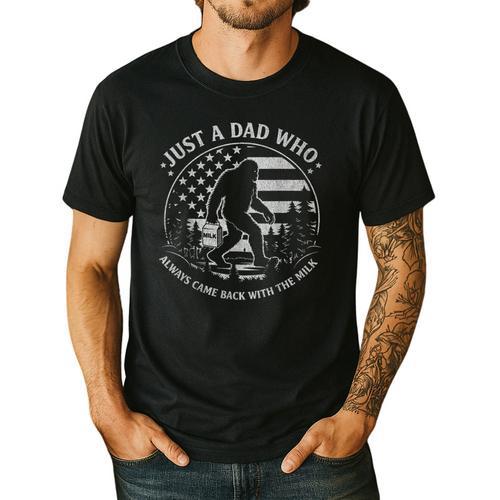 Just A Dad Who Always Came Back With The Milk Daddy Bigfoot Men's Casual T-Shirt - Father's Day Fun