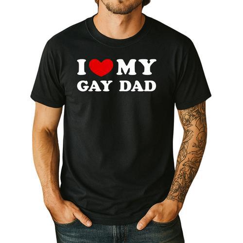 I Love My Gay Dad I Heart My Gay Dad Men's Casual T-Shirt - Father's Day Fun