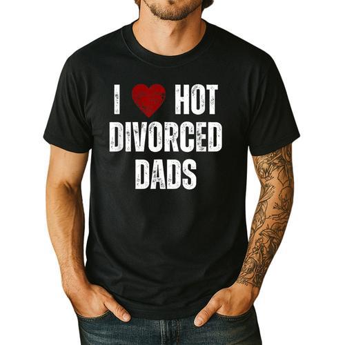 I Love Hot Divorced Dads Red Hearts Men's Casual T-Shirt - Father's Day Fun