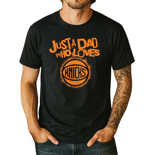 NBA New York Knicks Father's Day Just A Dad Who Loves Men's Casual T-Shirt - Father's Day Fun