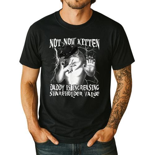Not Now Kitten Daddy Increasing Shareholder Value Alpha Wolf Men's Casual T-Shirt - Father's Day Fun