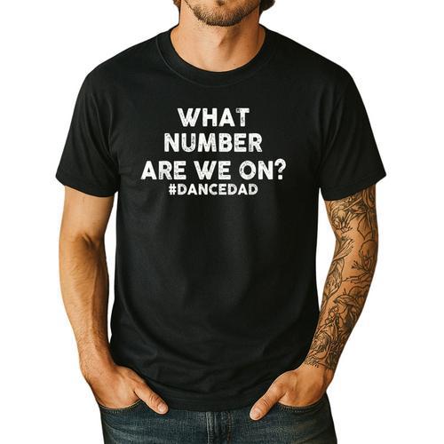 What Number Are We On Dance Dad Men's Casual T-Shirt - Father's Day Fun