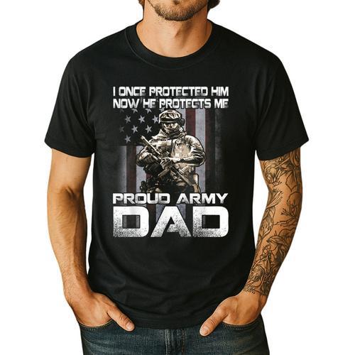 I Once Protected Him Now He Protects Me Proud Army Dad Men's Casual T-Shirt - Father's Day Fun